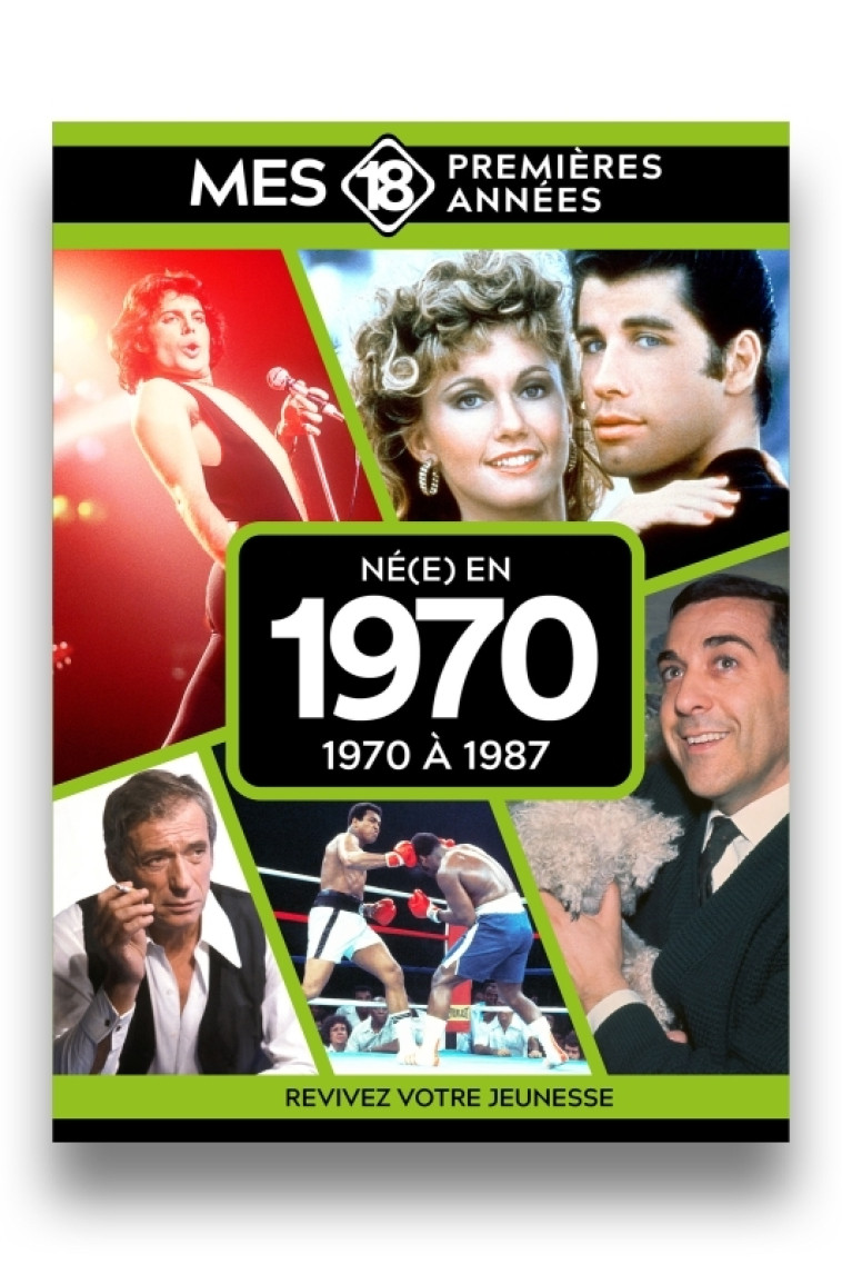 Mes 18 premières années - Né en 1970 - Collectif Collectif,  Collectif,  Collectif - MES 18 PREMIERE