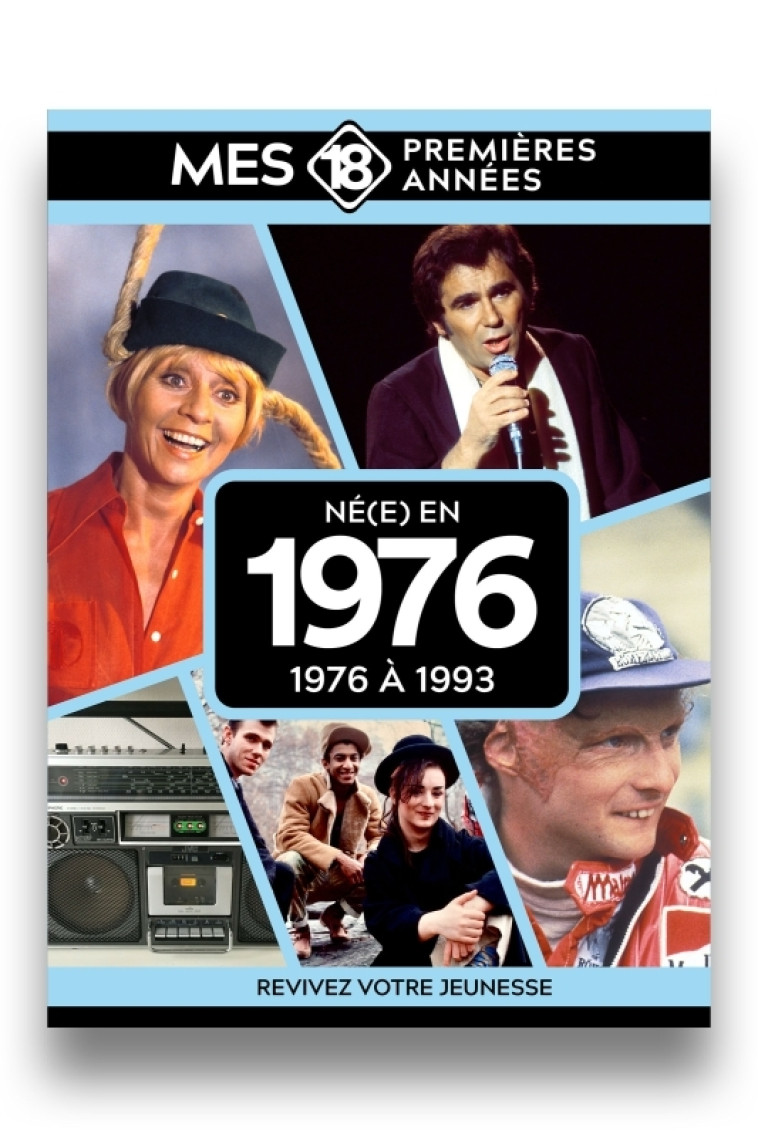 Mes 18 premières années - Né en 1976 - Collectif Collectif,  Collectif,  Collectif - MES 18 PREMIERE
