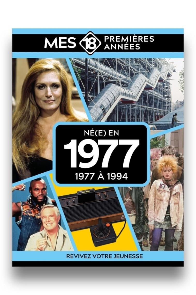 Mes 18 premières années - Né en 1977 - Collectif Collectif,  Collectif,  Collectif - MES 18 PREMIERE