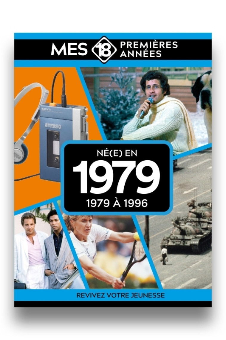Mes 18 premières années - Né en 1979 - Collectif Collectif,  Collectif,  Collectif - MES 18 PREMIERE