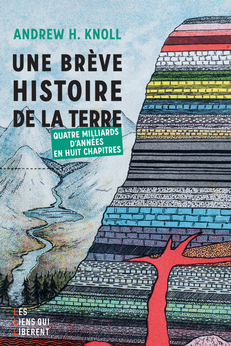 Une brève histoire de la terre -  KNOLL ANDREW H.,  KNOLL ANDREW H./SMITH CORINNE, Andrew H. Knoll, Corinne Smith, Andrew H. Knoll, Corinne Smith - LIENS LIBERENT