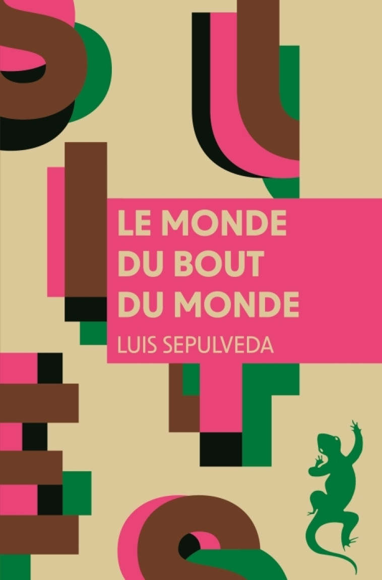 Le Monde du bout du monde - Luis Sepúlveda, Luis Sepúlveda - METAILIE
