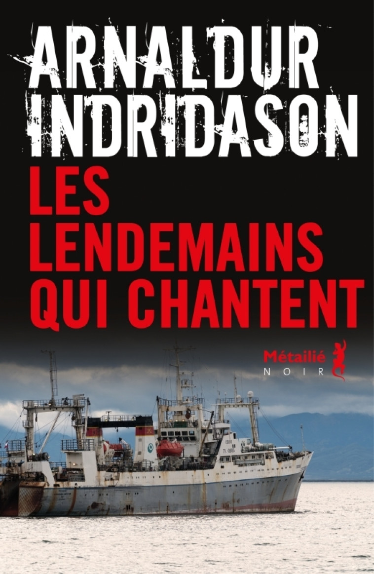 Les lendemains qui chantent - Arnaldur Indridason, Arnaldur Indridason - METAILIE
