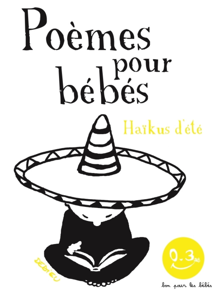 Haïkus d'été. Poèmes pour bébés - Thierry Dedieu, Thierry Dedieu - SEUIL JEUNESSE