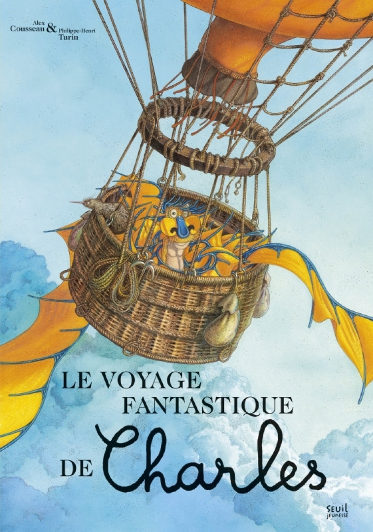 Le Voyage fantastique de Charles - Alex Cousseau, Philippe-Henri Turin, Alex Cousseau, Philippe-Henri Turin - SEUIL JEUNESSE