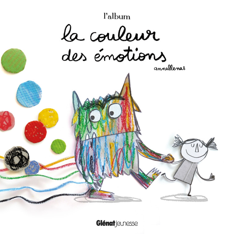 La couleur des émotions - l'album - Anna Llenas, Anna Llenas - GLENAT JEUNESSE