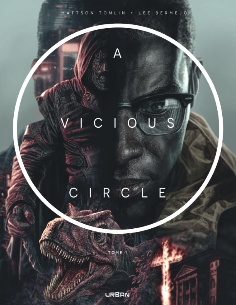 A Vicious Circle tome 1 - Tomlin Mattson Tomlin Mattson, Bermejo Lee Bermejo Lee,  Tomlin Mattson,  Bermejo Lee,  Tomlin Mattson,  Bermejo Lee - URBAN COMICS