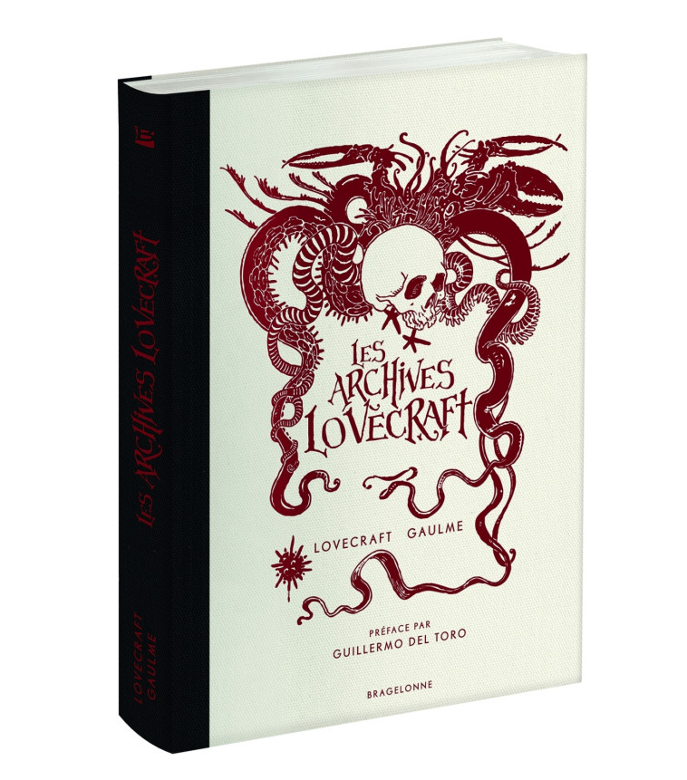 Les Archives Lovecraft - H.P. Lovecraft, Armel Gaulme, Arnaud Demaegd, Sonia Quemener, Maxime Le Dain, Howard Philips LOVECRAFT, Guillermo del Toro, Armel Gaulme, Howard Philips LOVECRAFT, Arnaud Demaegd, Sonia Quemener, Maxime Le Dain, Guillermo del Toro