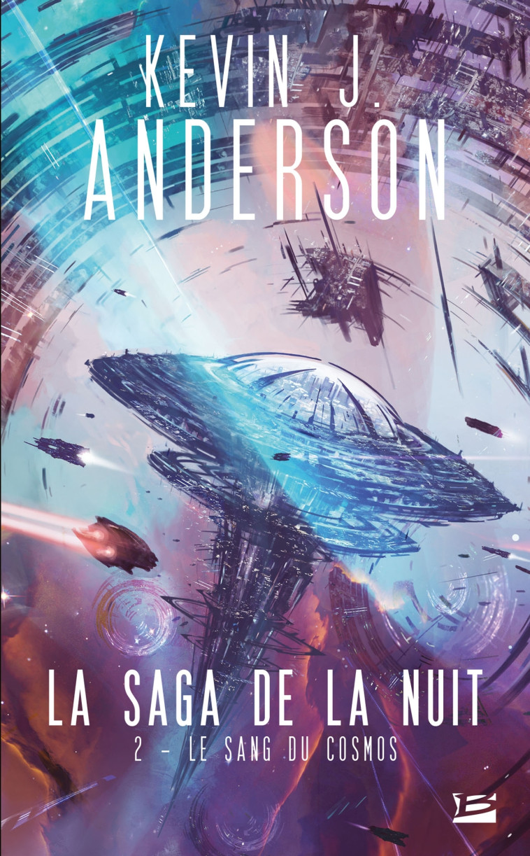 La Saga de la nuit, T2 : Le Sang du cosmos - Kevin J. Anderson, Jacques Fuentealba, Kevin J. Anderson, Jacques Fuentealba, Vincent Laik - BRAGELONNE