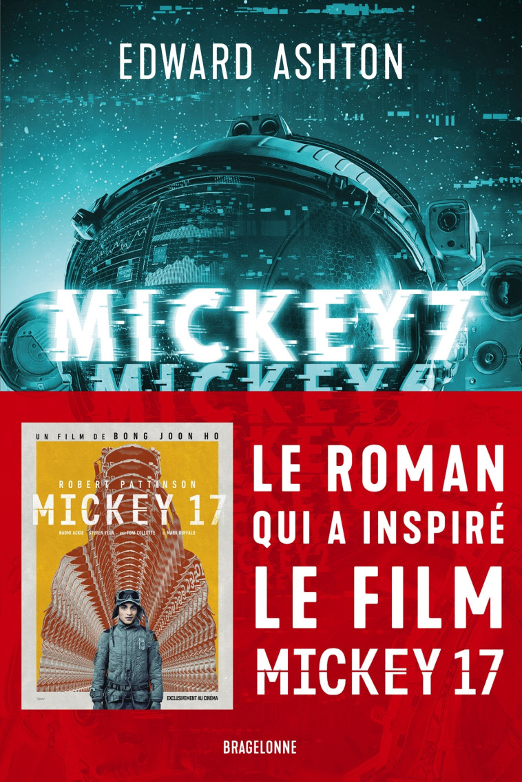 Mickey7 : le roman qui a inspiré le film Mickey17 - Edward Ashton, Benoît Domis, Edward Ashton, Benoît Domis - BRAGELONNE