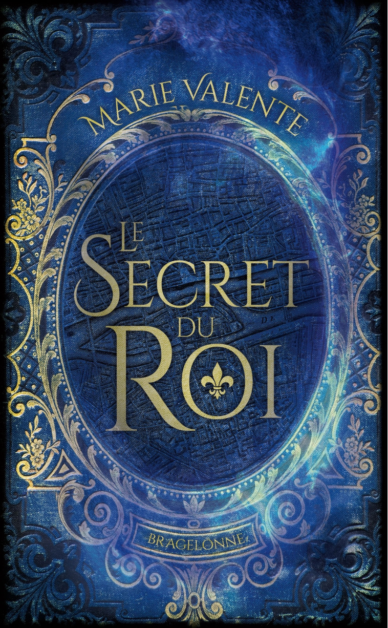 Le Secret du Roi - Marie Valente, Fabrice Borio - BRAGELONNE