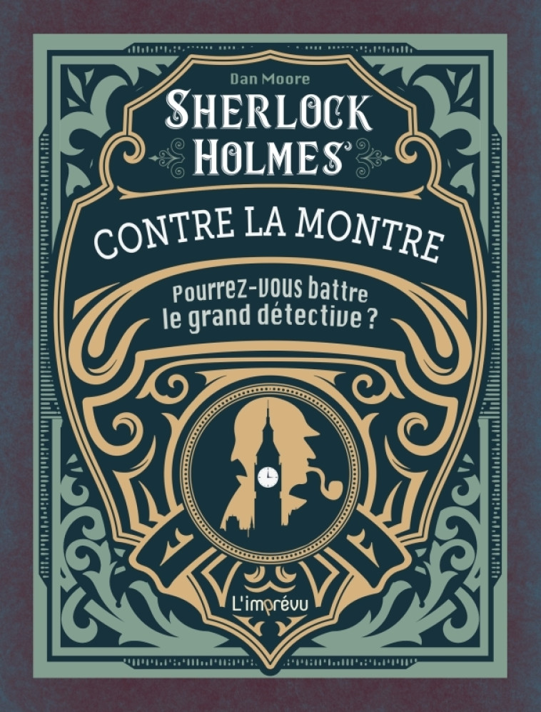 Sherlock Holmes Contre la montre - Dan Moore, Dan Moore - L IMPREVU