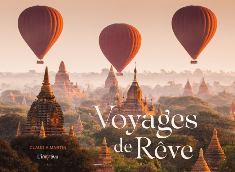 Voyages de rêve - Claudia Martin, Claudia Martin - L IMPREVU