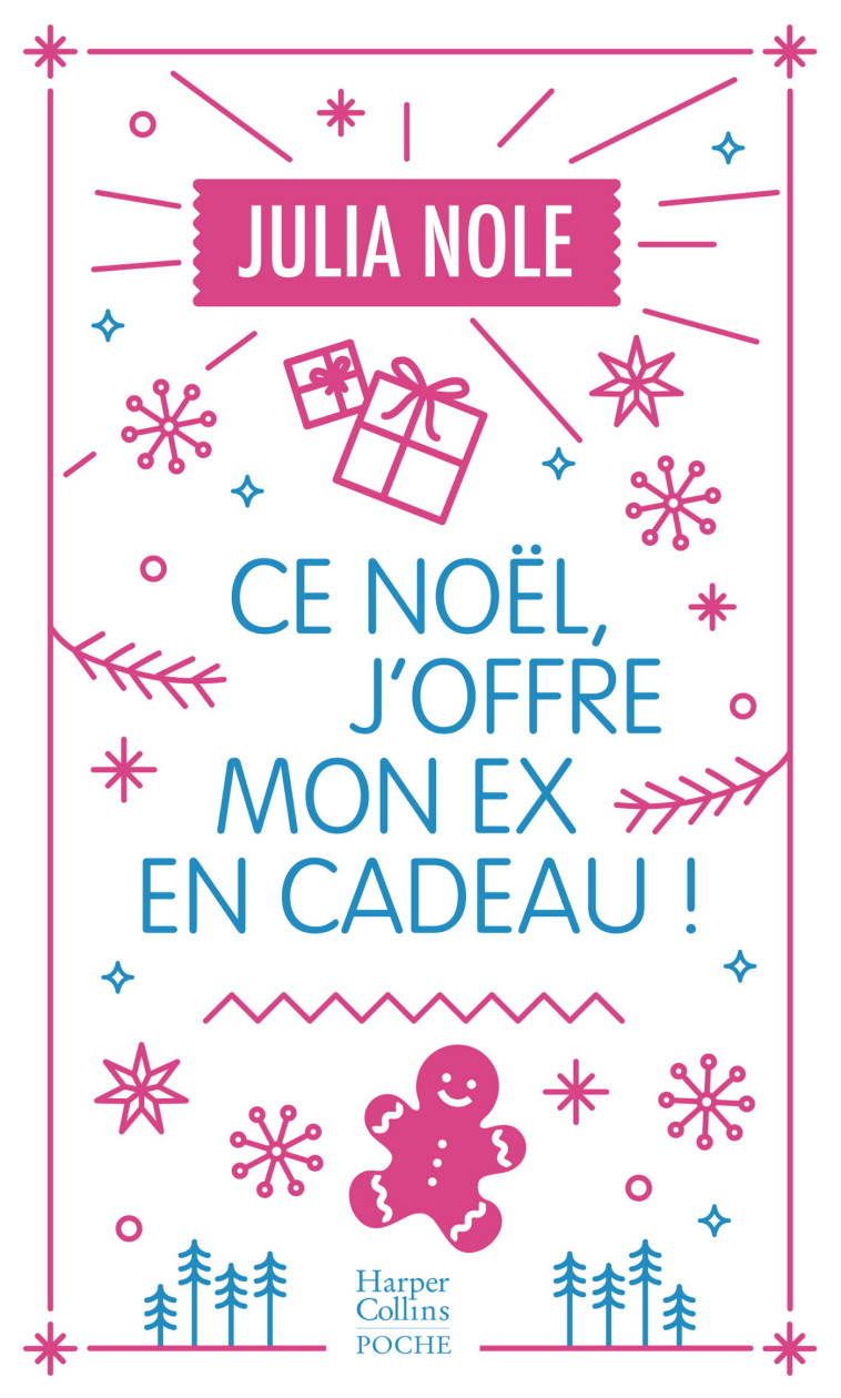 Ce Noël, j'offre mon ex en cadeau ! - Julia Nole, Julia Nole - HARPERCOLLINS