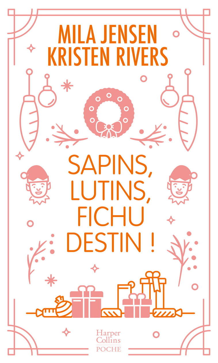 Sapins, lutins, fichu destin ! - Mila Jensen, Kristen Rivers, Mila Jensen, Kristen Rivers - HARPERCOLLINS