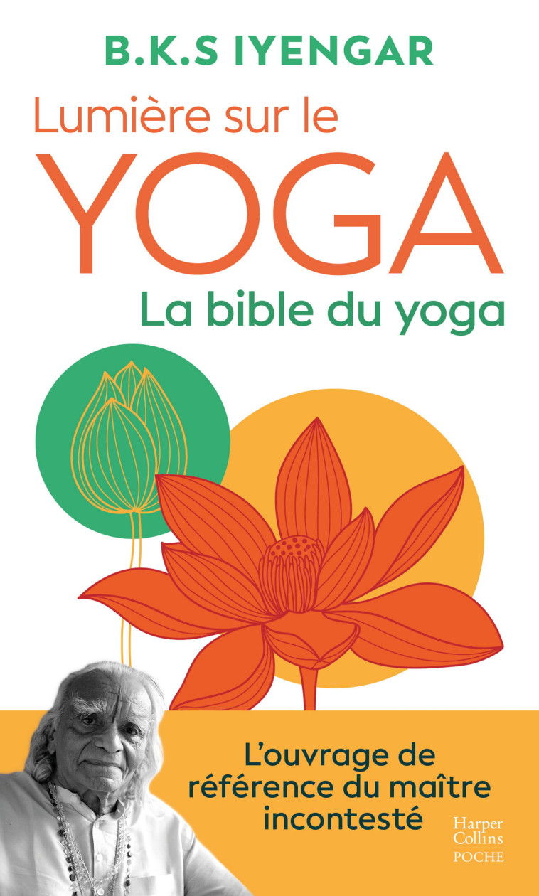 Lumière sur le yoga : la bible du yoga - B.K.S. Iyengar, B.K.S. Iyengar - HARPERCOLLINS