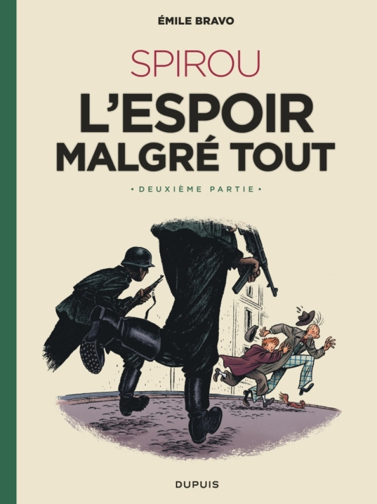 Le Spirou d'Emile Bravo - Tome 3 - Spirou l'espoir malgré tout (Deuxième partie) - Bravo Bravo,  Bravo,  Bravo - DUPUIS