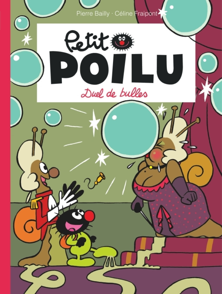 Petit Poilu - Tome 23 - Duel de bulles - Fraipont Céline Fraipont Céline, BAILLY BAILLY,  Fraipont Céline,  BAILLY,  Fraipont Céline,  BAILLY - DUPUIS