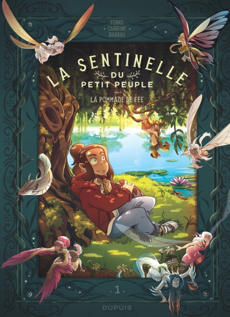 La sentinelle du Petit Peuple - Tome 1 - La pommade de fée - Carbone Carbone, Barrau Véronique Barrau Véronique, Forns Charline Forns Charline,  Carbone,  Barrau veronique,  Forns Charline,  Carbone,  Barrau veronique,  Forns Charline - DUPUIS