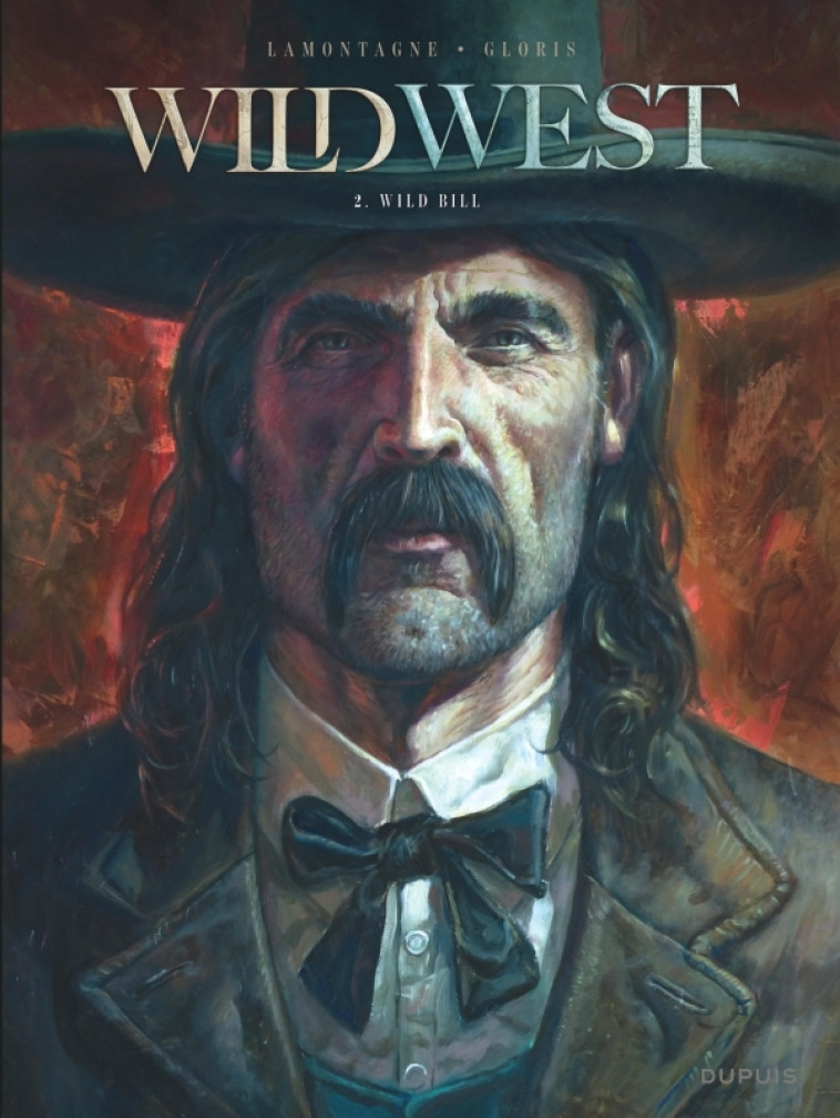 Wild West - Tome 2 - Wild Bill - Thierry Gloris Thierry Gloris, Lamontagne Jacques Lamontagne Jacques,  Thierry Gloris,  Lamontagne Jacques,  Thierry Gloris,  Lamontagne Jacques - DUPUIS
