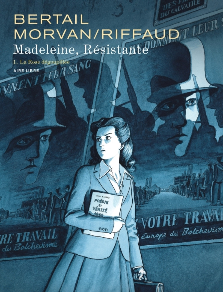 Madeleine, résistante - Tome 1 - La Rose dégoupillée - Riffaud Madeleine Riffaud Madeleine, JDMorvan JDMorvan, Bertail Dominique Bertail Dominique,  Riffaud Madeleine,  JDMorvan,  Bertail Dominique,  Riffaud Madeleine,  JDMorvan,  Bertail Dominique - DUPU