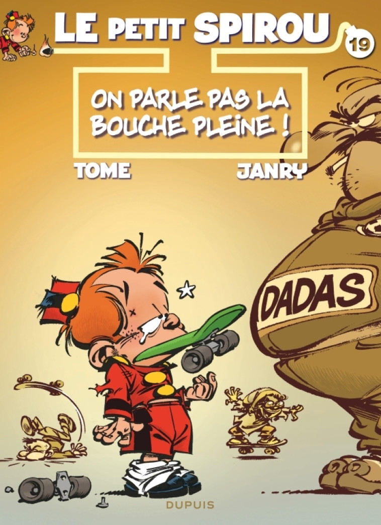 Le Petit Spirou - Tome 19 - On parle pas la bouche pleine ! - Janry Janry, Tome Tome,  Janry,  Tomé,  Janry,  Janry,  Tomé - DUPUIS