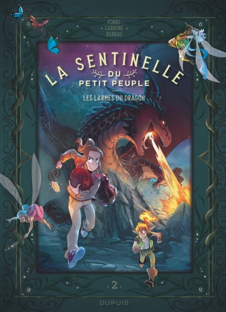 La sentinelle du Petit Peuple - Tome 2 - Les larmes du dragon - Carbone Carbone, Barrau Véronique Barrau Véronique, Forns Charline Forns Charline,  Carbone,  Barrau veronique,  Forns Charline,  Carbone,  Barrau veronique,  Forns Charline - DUPUIS