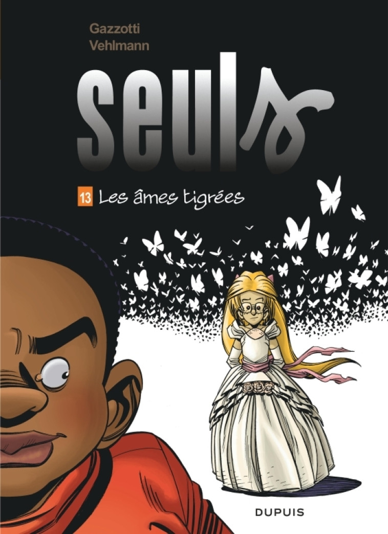 Seuls - Tome 13 - Les âmes tigrées - Vehlmann Fabien Vehlmann Fabien, Gazzotti Gazzotti,  Vehlmann Fabien,  Gazzotti,  Vehlmann Fabien,  Gazzotti - DUPUIS