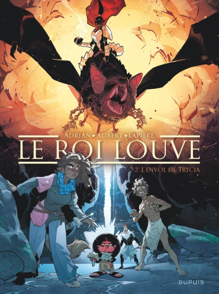 Le Roi Louve - Tome 2 - L envol de Trycia - Lapière Denis Lapière Denis, Alibert Émilie Alibert Émilie, ADRIAN ADRIAN,  Lapière Denis,  Alibert Émilie,  Adrián,  Lapière Denis,  Alibert Émilie,  Adrián - DUPUIS