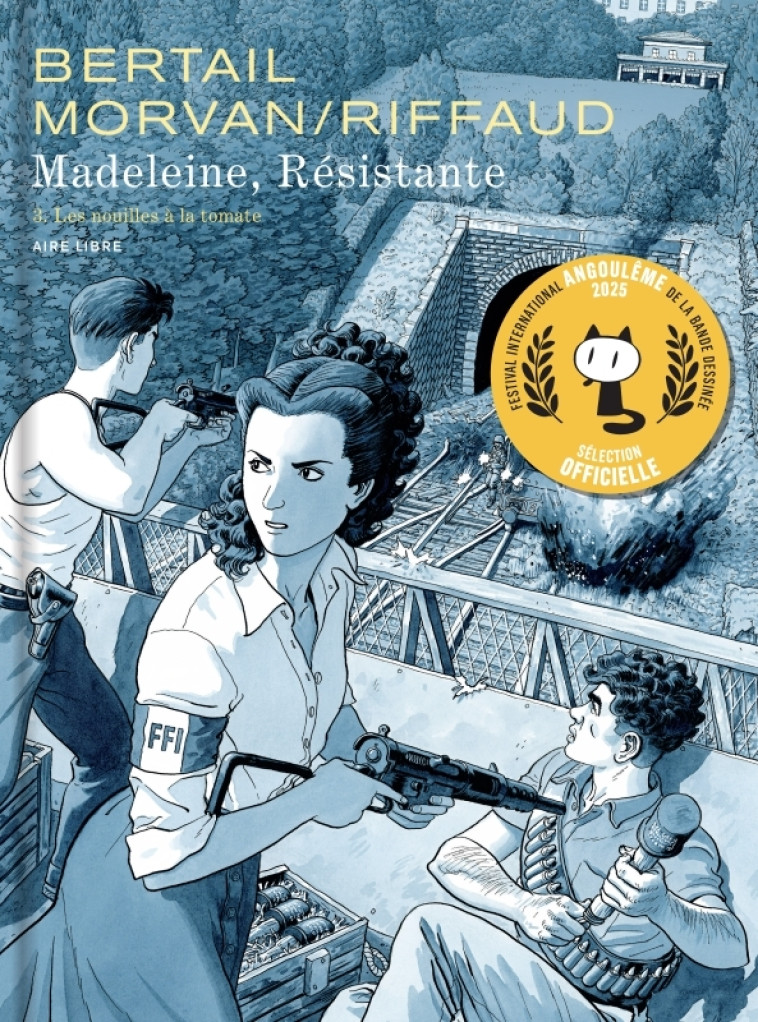 Madeleine, résistante - Tome 3 - Les nouilles à la tomate - Riffaud Madeleine Riffaud Madeleine, JDMorvan JDMorvan, Bertail Dominique Bertail Dominique,  Riffaud Madeleine,  JDMorvan,  Bertail Dominique,  Riffaud Madeleine,  JDMorvan,  Bertail Dominique -