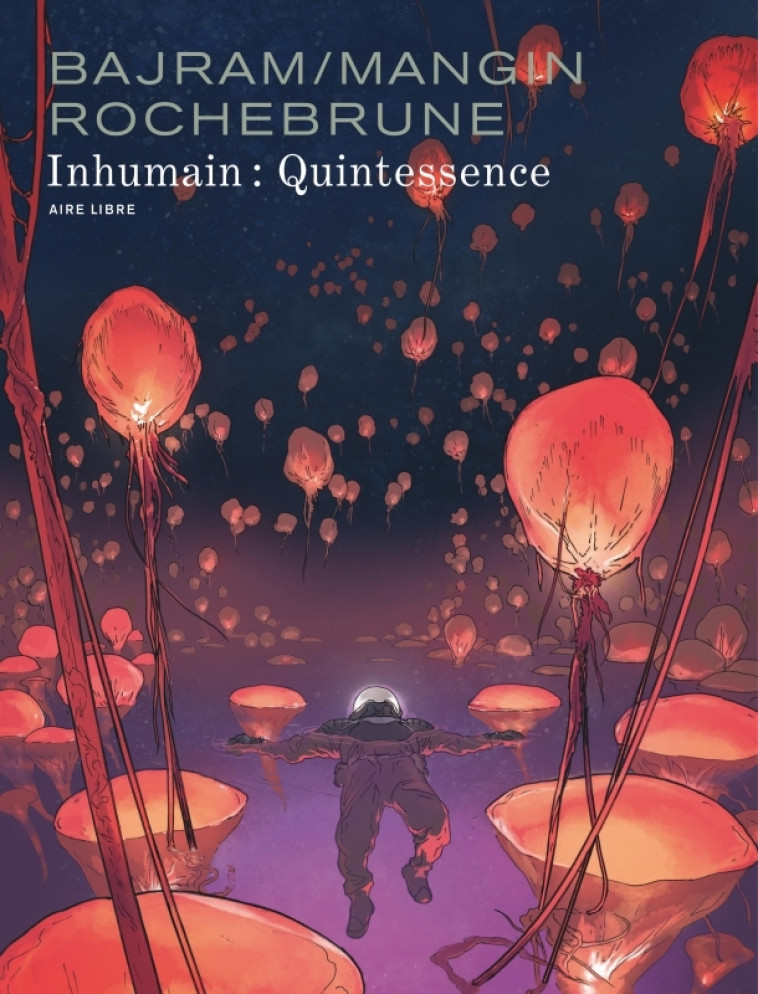 Inhumain - Quintessence -  Bajram Denis,  Mangin Valérie,  Rochebrune,  Bajram Denis,  Mangin Valérie,  Rochebrune - DUPUIS