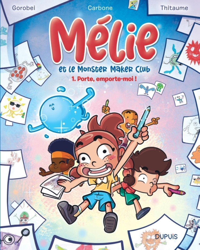 Mélie et le Monster Maker Club - Tome 1 - Porte, emporte-moi ! - Carbone Carbone, Thitaume Thitaume, Gorobei Gorobei,  Carbone,  Thitaume,  Gorobei,  Carbone,  Thitaume,  Gorobei - DUPUIS