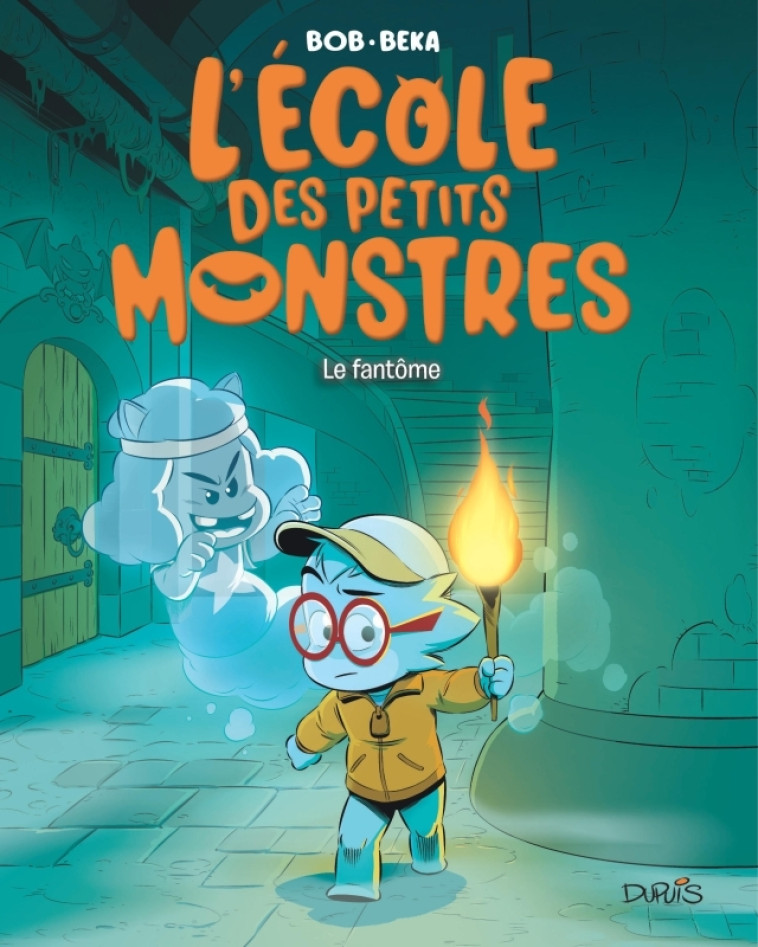 L'école des petits monstres - Tome 3 - Le fantôme - Beka Beka, Bob Bob,  BeKa,  Bob,  BeKa,  Bob - DUPUIS