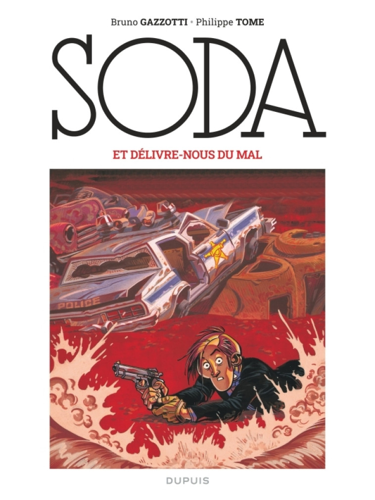 Soda (édition 2023) - Et délivre-nous du mal - Tome Tome, Gazzotti Gazzotti,  Tomé,  Gazzotti,  Tomé,  Gazzotti - DUPUIS