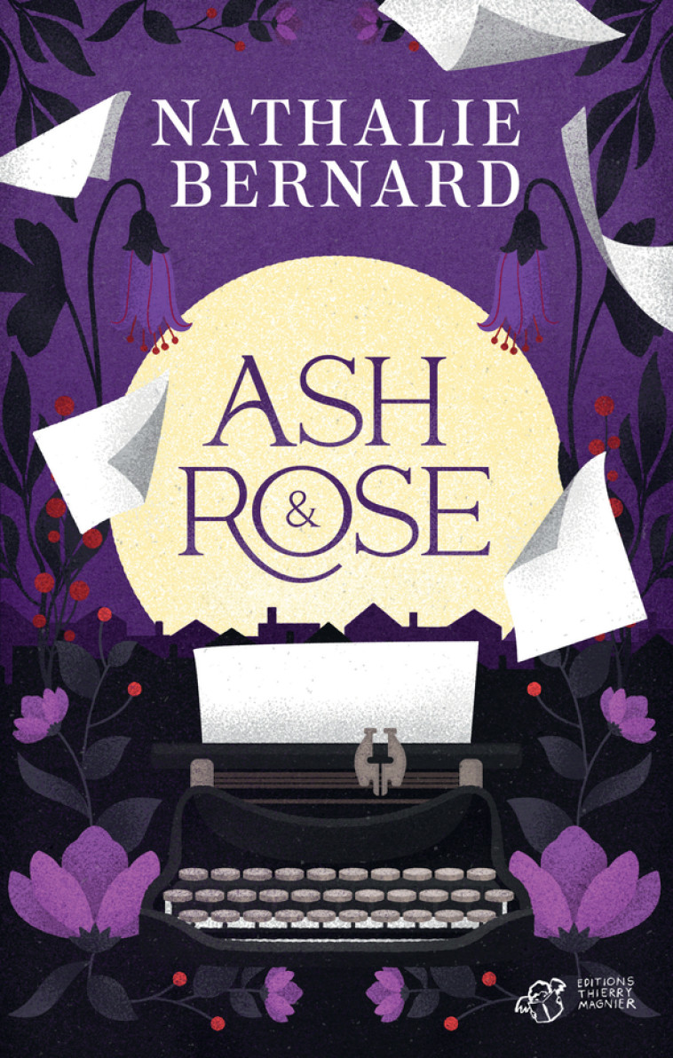 Ash et Rose - Nathalie Bernard, Laurent Besson, Nathalie Bernard, Laurent Besson - THIERRY MAGNIER