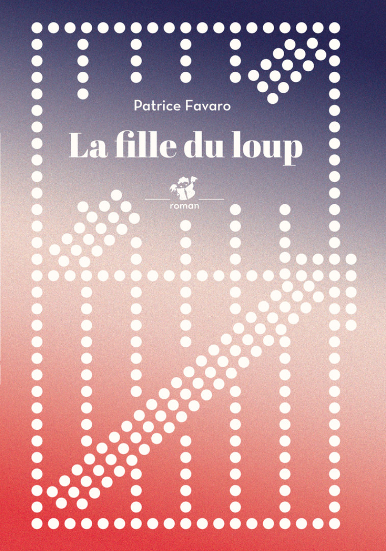 La fille du loup - Patrice Favaro, Patrice Favaro - THIERRY MAGNIER
