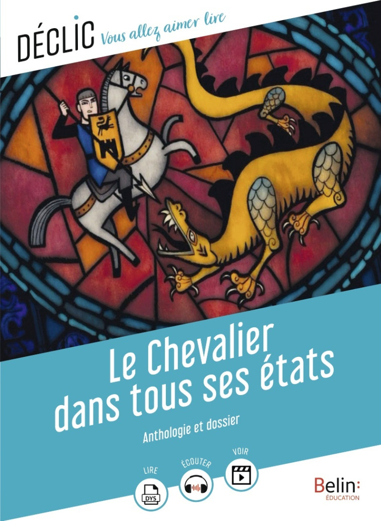 Le Chevalier dans tous ses états -  Brodhag gaelle, Gaëlle Brodhag,  Brodhag gaelle, Gaëlle Brodhag - BELIN EDUCATION