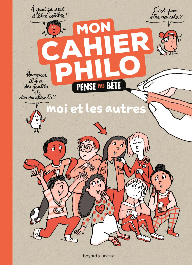 Moi et les autres - Le cahier Pense pas bête - ANNE-SOPHIE CHILARD, Pascal Lemaître, ANNE-SOPHIE CHILARD, Pascal Lemaître - BAYARD JEUNESSE