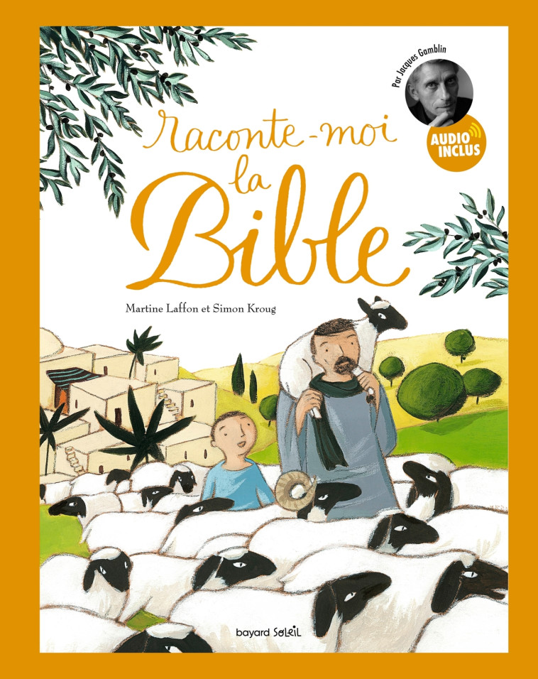 Raconte-moi la Bible - Martine Laffon, Simon Kroug - BAYARD JEUNESSE