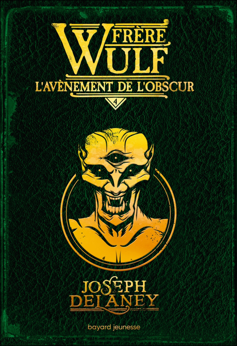 Frère Wulf, Tome 04 - Joseph Delaney, Marie-Hélène Delval, Blaise Jacob - BAYARD JEUNESSE