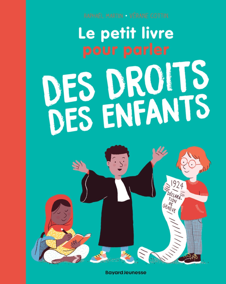 Petit livre pour parler des droits des enfants - Raphaël Martin, François Taddei, Vérane Cottin, Raphaël Martin, François Taddei, Vérane Cottin - BAYARD JEUNESSE