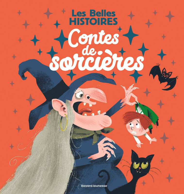 Les Belles Histoires - Contes de sorcières - Valérie Cros, Thomas Baas, Louis Thomas, Frédéric Rébéna, Clément Devaux, Laurent Simon, Grégoire Mabire, Claire Astolfi, Jean-Pierre Courivaud, Carole Evers, Véronique Caylou, Roland Garrigue, Valérie Cros, Th