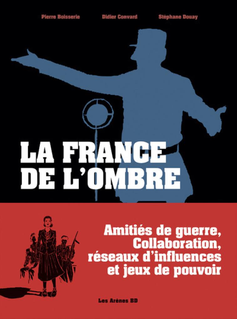 La France de l'ombre - Didier CONVARD, Pierre BOISSERIE, Stéphane Douay, Didier CONVARD, Pierre BOISSERIE, Stéphane Douay - ARENES