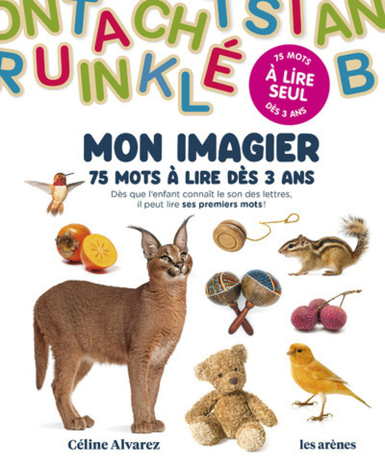 Mon imagier - 75 mots à lire dès 3 ans - Céline Alvarez, Céline Alvarez - ARENES