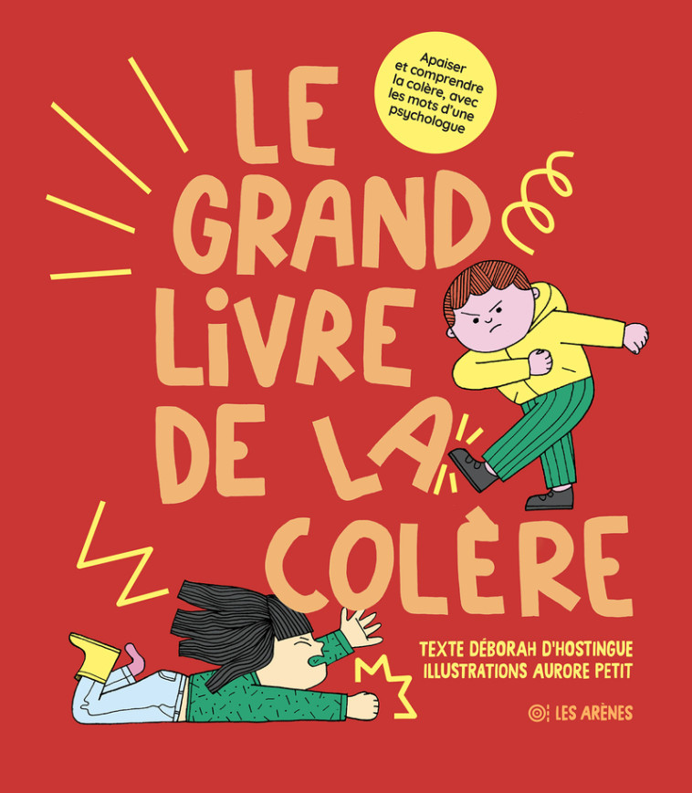 Le Grand Livre de la colère - Déborah D'Hostingue, Déborah D'Hostingue, Aurore Petit - ARENES