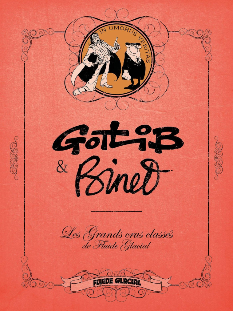 Les Grands Crus classés de Fluide Glacial - Ecrin 1+1 - Binet/Gotlib - BINET BINET, Gotlib Gotlib,  Gotlib,  BINET, Christian Binet,  Gotlib,  BINET - FLUIDE GLACIAL