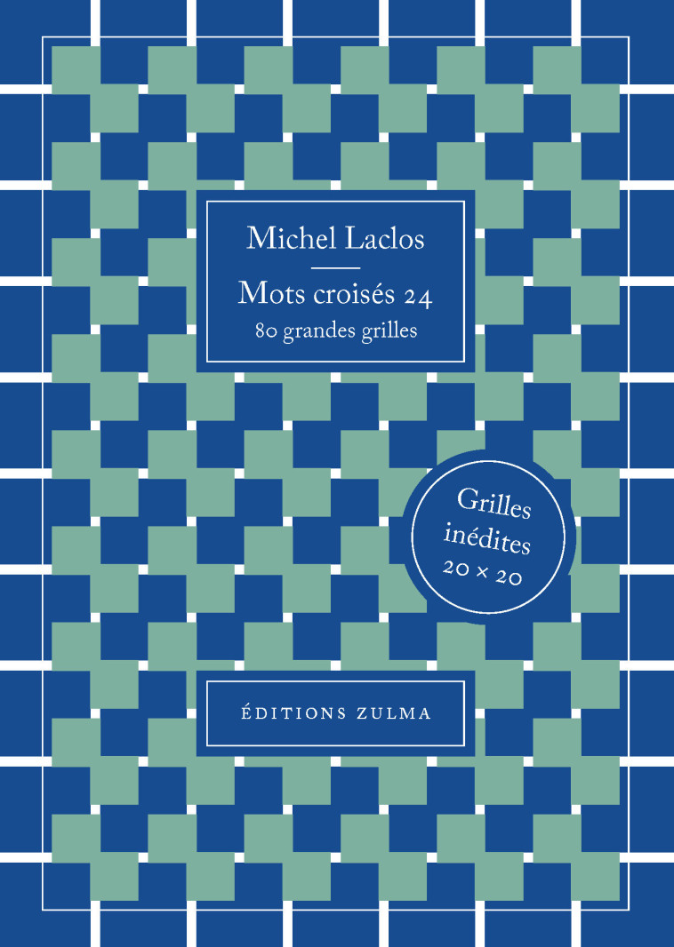 Mots croisés 24 - MICHEL LACLOS, MICHEL LACLOS - ZULMA