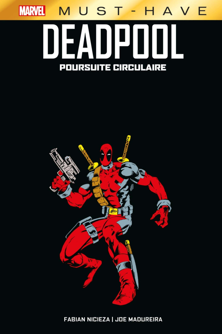Deadpool : Poursuite circulaire - Fabian Nicieza, Joe Madureira - PANINI