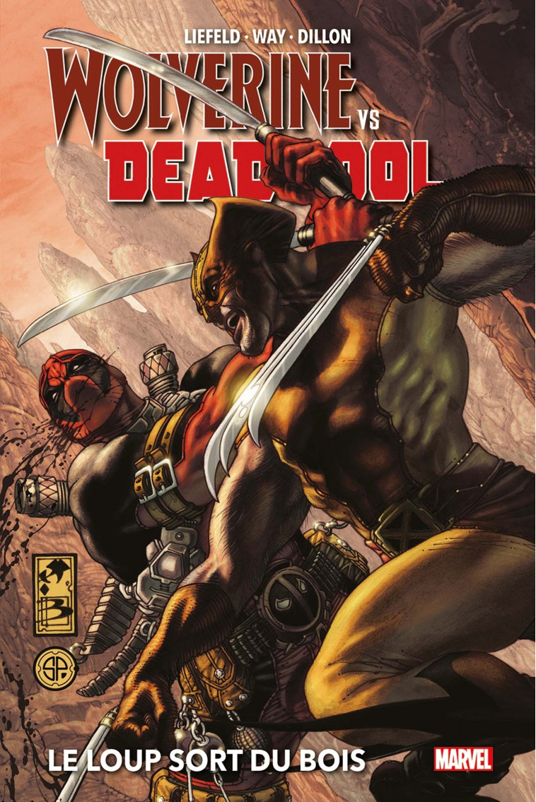 Wolverine Vs. Deadpool : Le loup sort du bois - Daniel Way, Rob Liefeld, Stuart MOORE, Steve DILLON, Shawn Crystal - PANINI