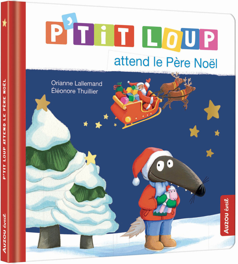 P'tit Loup attend le Père Noël - Orianne Lallemand, Éléonore THUILLIER, Orianne Lallemand, Éléonore THUILLIER, Éléonore THUILLIER - AUZOU